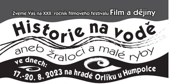 Filmový festival Film a dějiny – HISTORIE NA VODĚ aneb žraloci a malé ryby