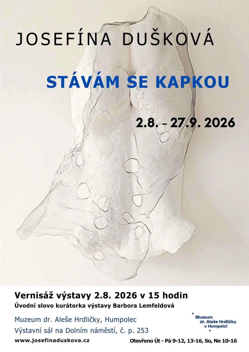 Vernisáž výstavy Josefíny Duškové: Stávám se kapkou
